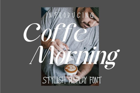 Coffe Morning: A Stylish Display Font for Modern Design
