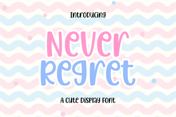Discover the Playful Charm of the Never Regret Font