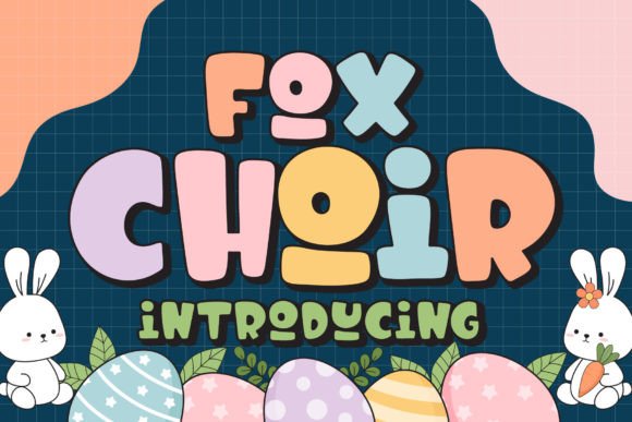 Fox Choir: A Bold and Playful Display Font