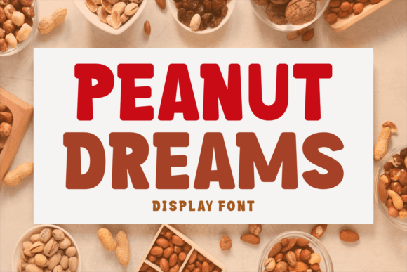 Peanut Dreams: A Bold and Friendly Display Typeface